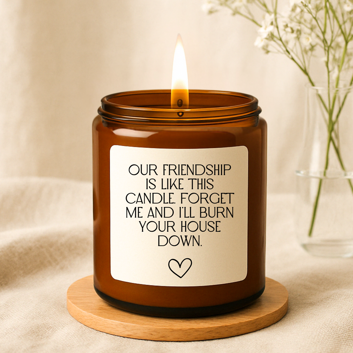 Our Friendship Is Like This Candle