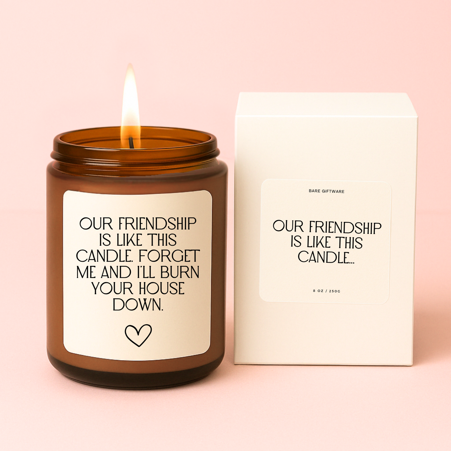 Our Friendship Is Like This Candle