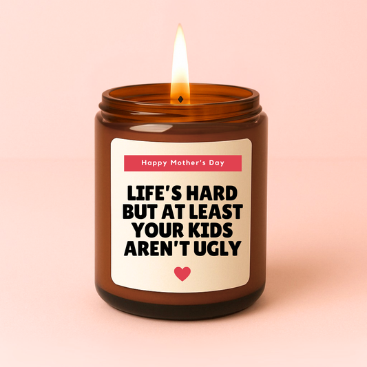 At Least Your Kids Aren't Ugly Candle