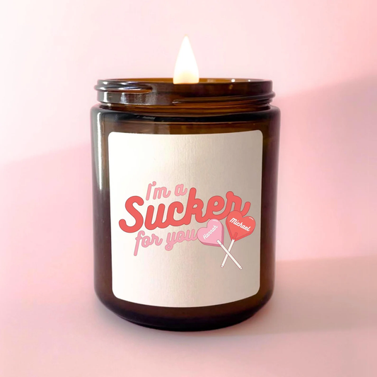 I'm A Sucker For You Candle